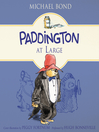Cover image for Paddington at Large